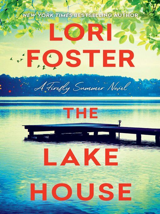 Title details for The Lake House by Lori Foster - Wait list